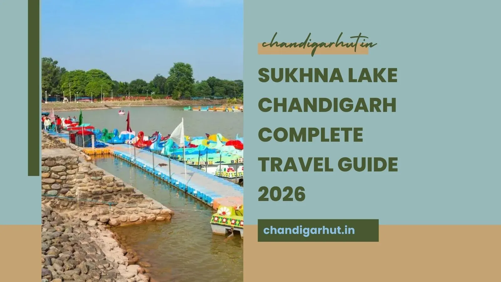 Sukhna Lake Chandigarh Complete Travel Guide 2026