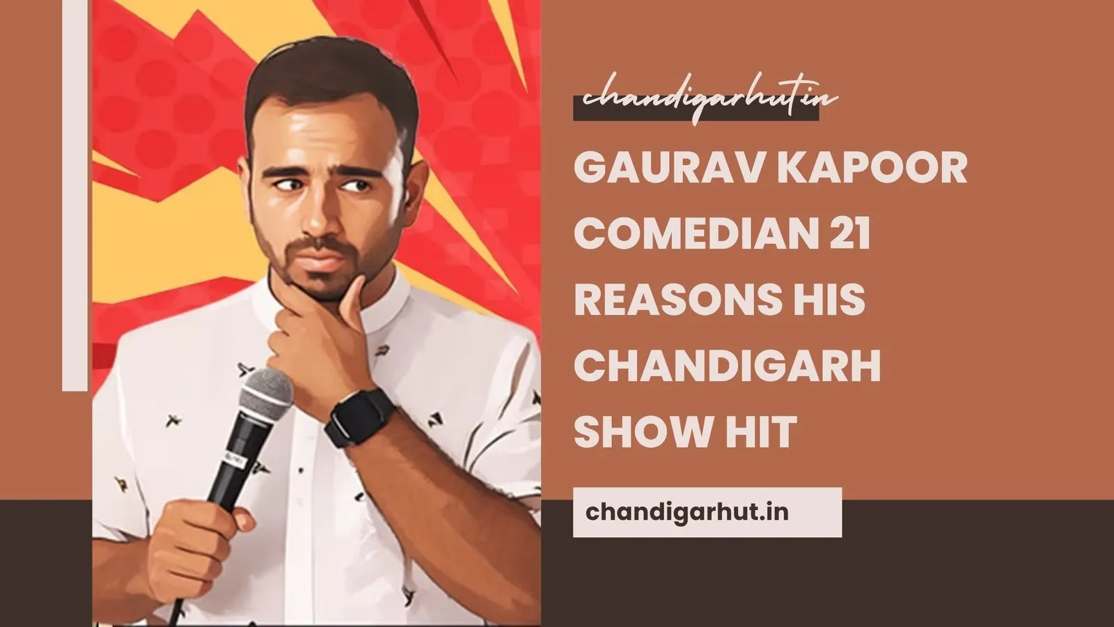 Gaurav Kapoor Comedian 21 Reasons His Chandigarh Show Hit