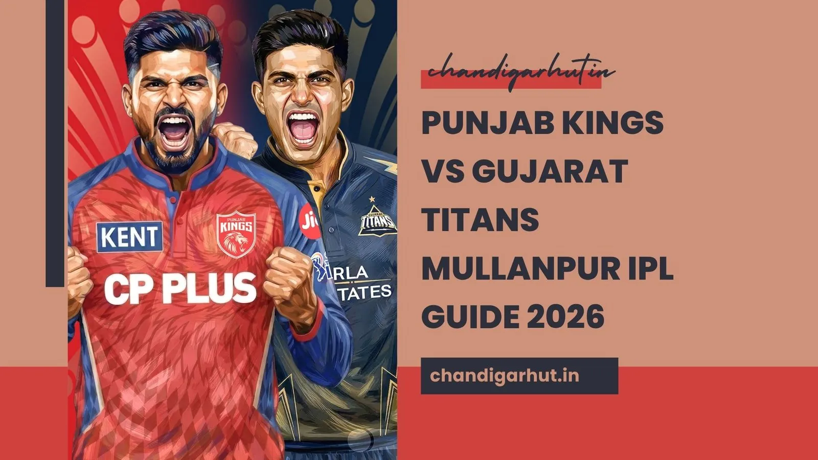Punjab Kings vs Gujarat Titans Mullanpur IPL Guide 2026