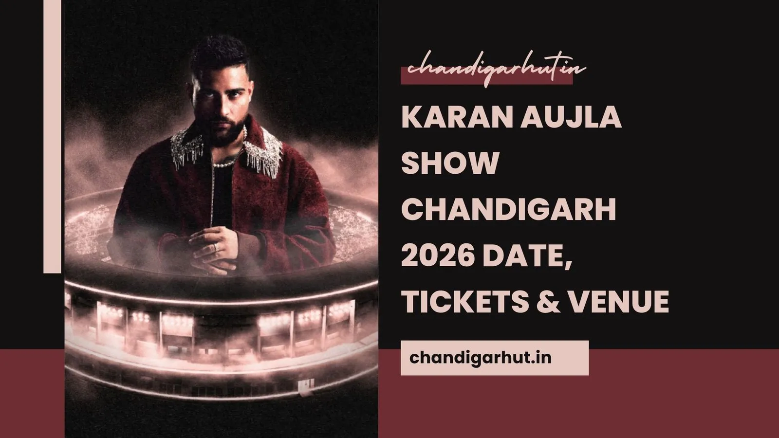 Karan Aujla Show Chandigarh 2026 Date, Tickets &amp; Venue