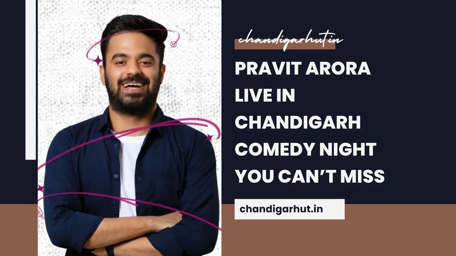 Pravit Arora Live in Chandigarh Comedy Night You Can’t Miss