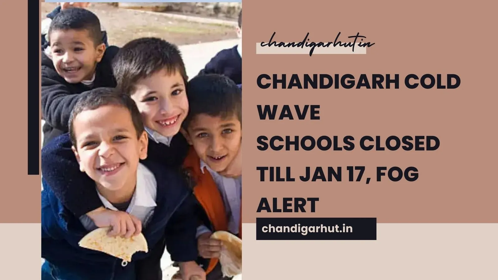 Chandigarh Cold Wave  Schools Closed Till Jan 17, Fog Alert