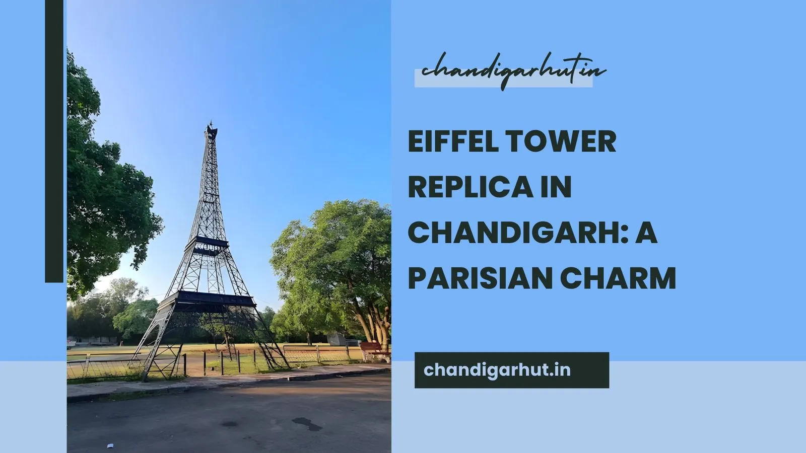 Eiffel Tower Replica in Chandigarh: A Parisian Charm