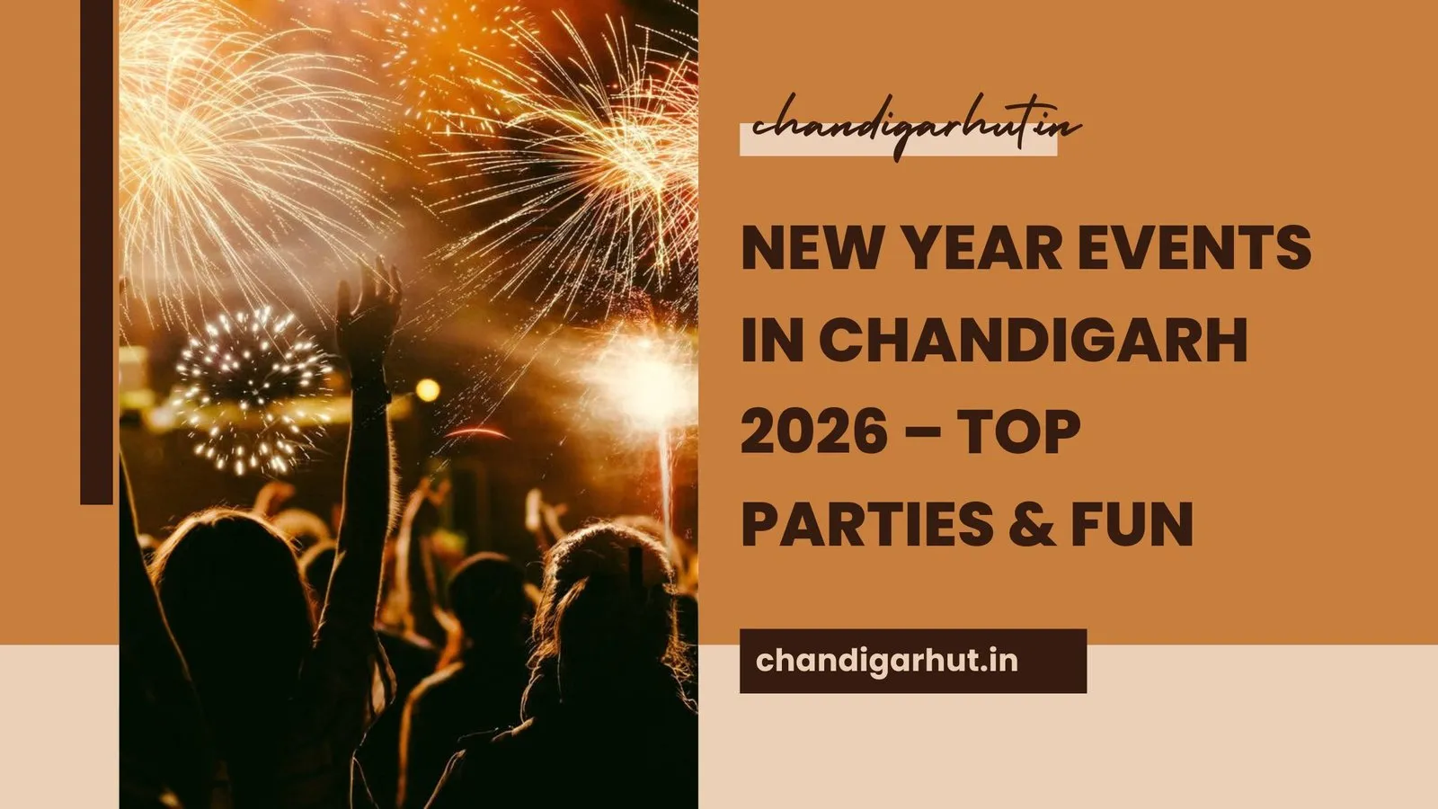 New Year Events in Chandigarh: Your Ultimate Guide to Unforgettable Celebrations in 2026