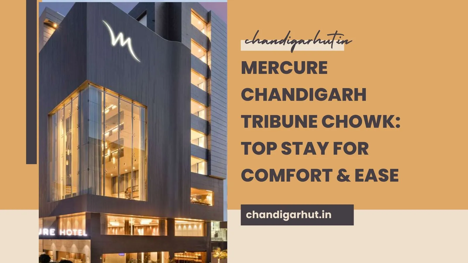 Mercure Chandigarh Tribune Chowk: 7 Powerful Reasons Travelers Love This Premium Stay