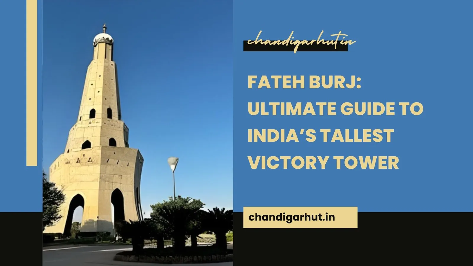 Fateh Burj: Ultimate Guide to India’s Tallest Victory Tower