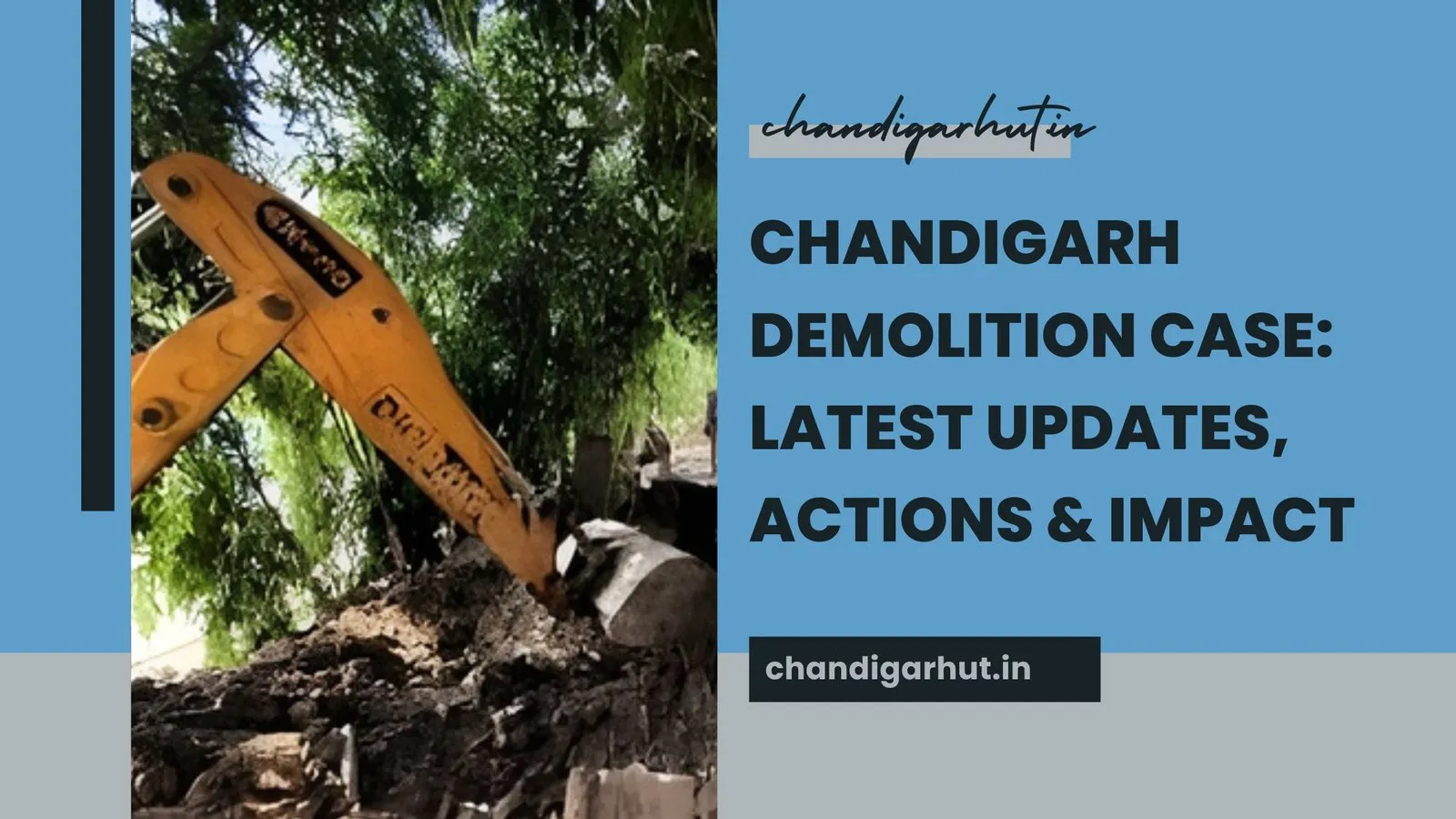 Chandigarh Demolition Case: Latest Updates, Actions &amp; Impact