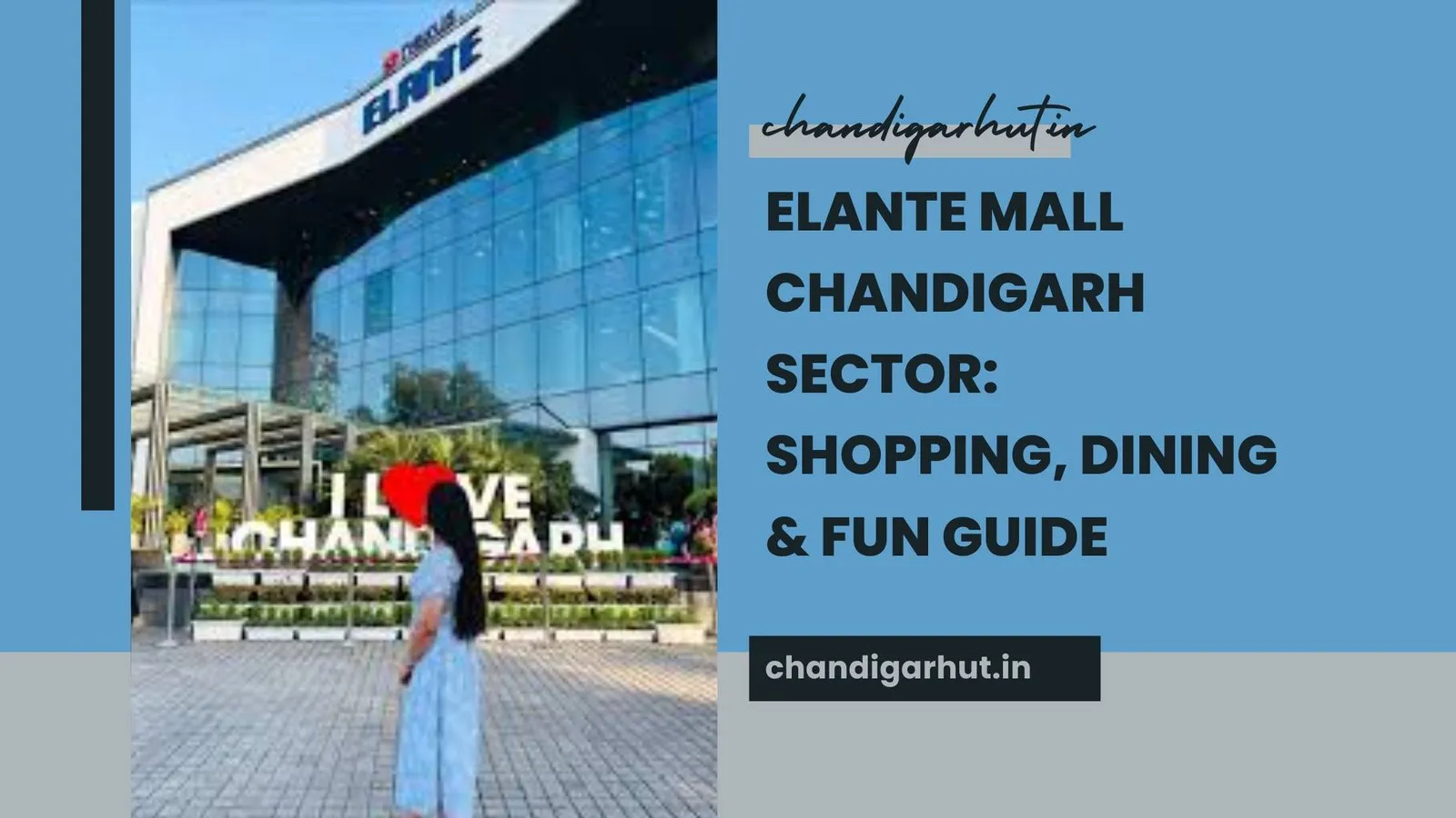 Elante Mall Chandigarh Sector: Your Ultimate Guide to Shopping, Dining, and Entertainment