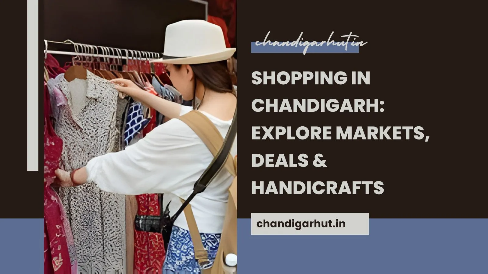 Shopping in Chandigarh: Ultimate Guide to Explore, Experience &amp; Indulge