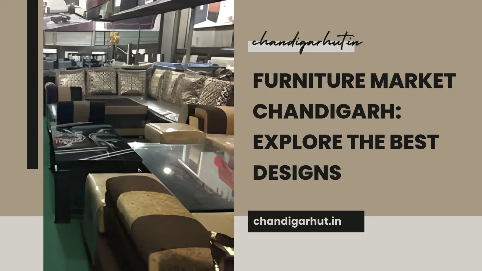 Furniture Market Chandigarh: 7 Stunning Reasons It’s the Ultimate Destination for Stylish Living