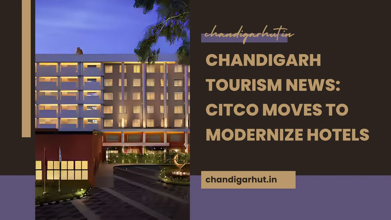 Chandigarh Tourism News: CITCO Moves to Modernize Hotels