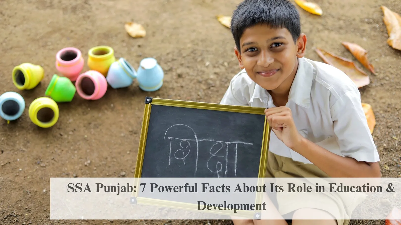 SSA Punjab: 7 Powerful Facts About Its Role in Education &amp; Development