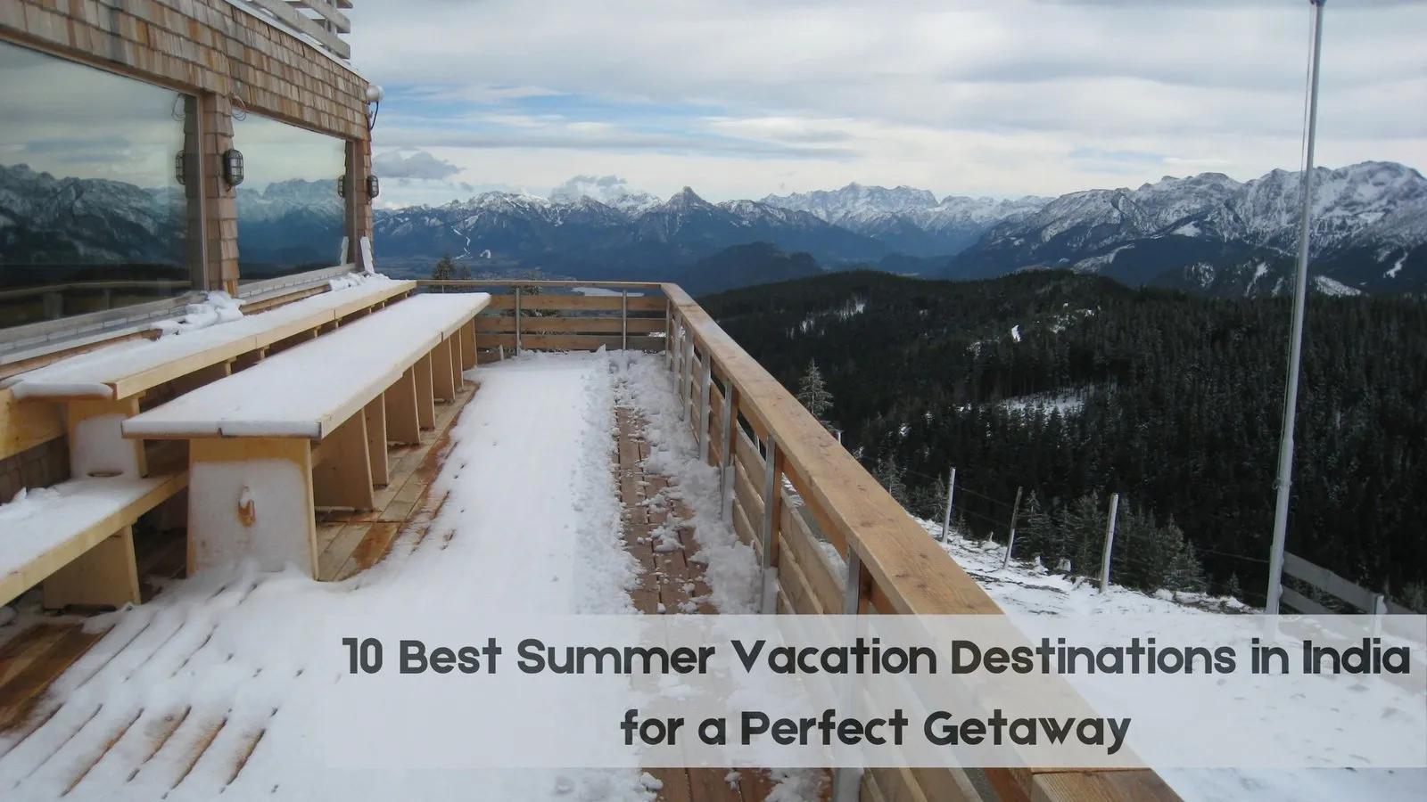 10 Best Summer Vacation Destinations in India for a Perfect Getaway