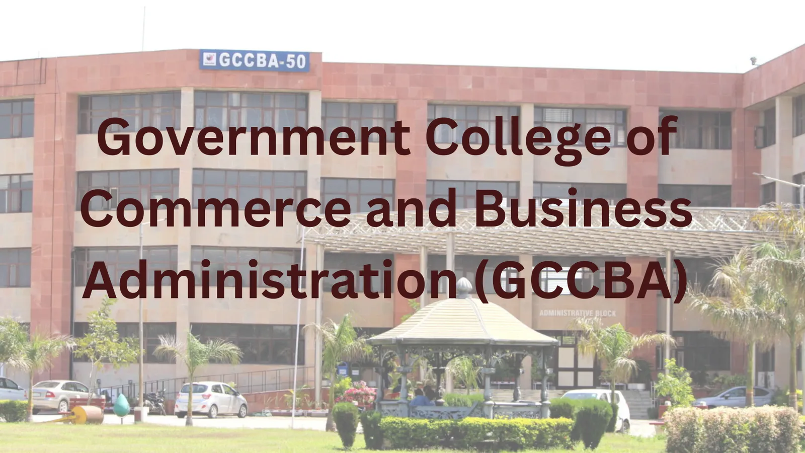 “Your Gateway to Success: Government College of Commerce and Business Administration (GCCBA) , Chandigarh”