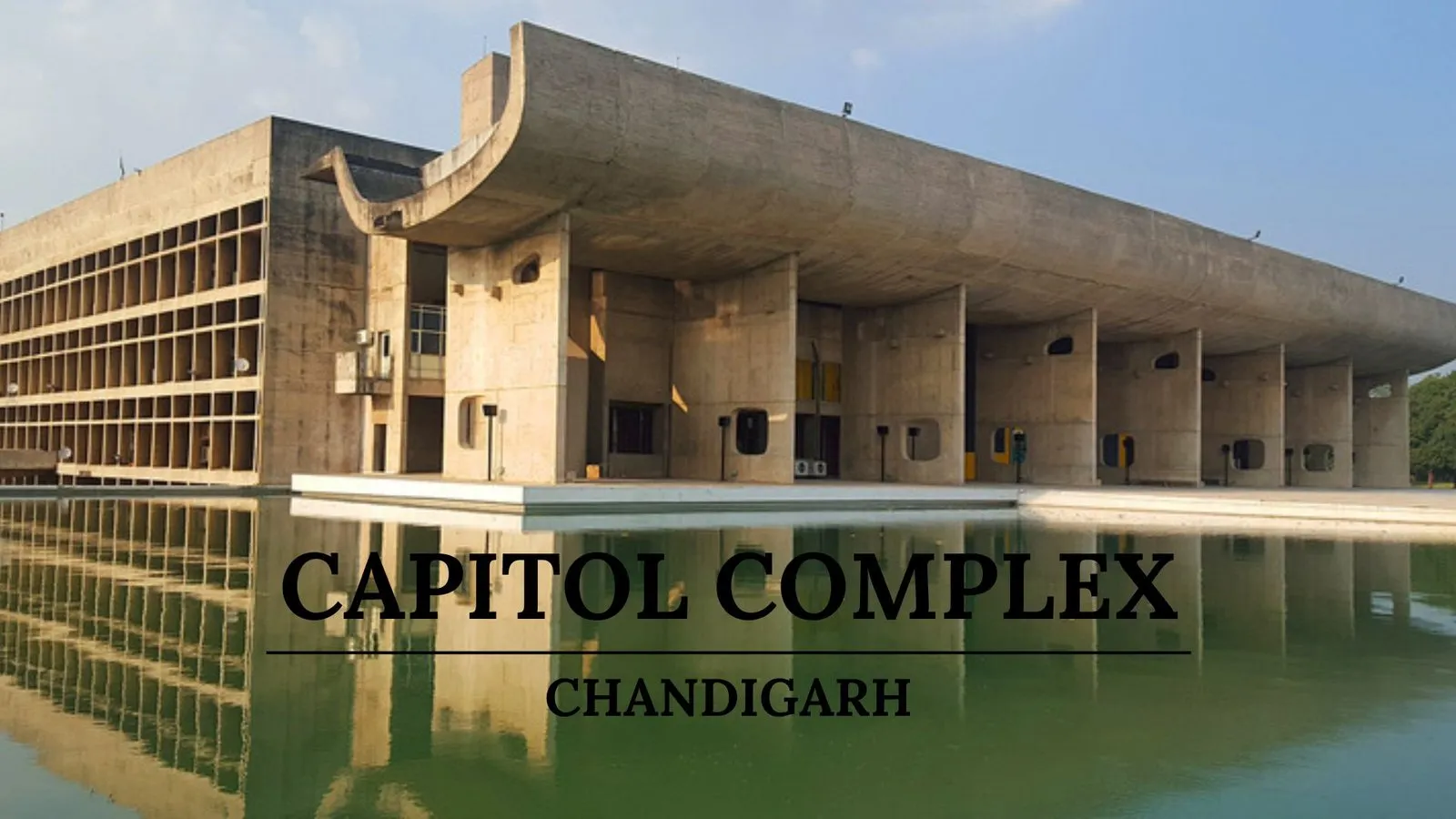 The Significance of the Capitol Complex of Chandigarh: A Testament to Modernist Architecture