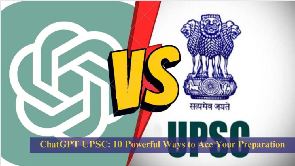 ChatGPT UPSC: 10 Powerful Ways to Ace Your Preparation 6 ChatGPT UPSC