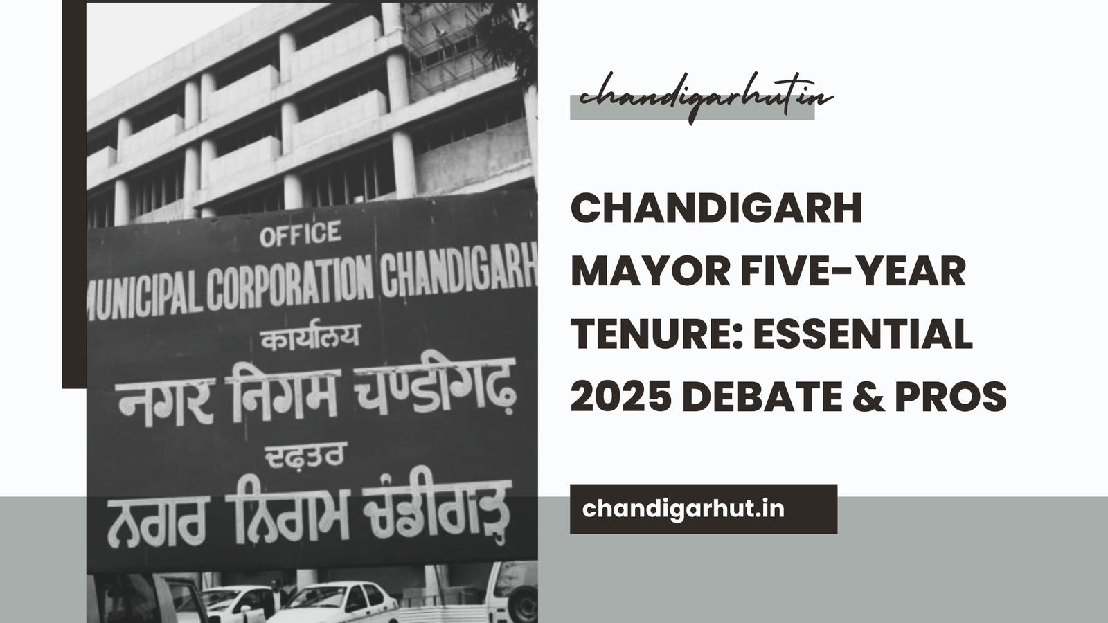 Chandigarh Mayor five-year tenure Essential 2025 Debate & Pros