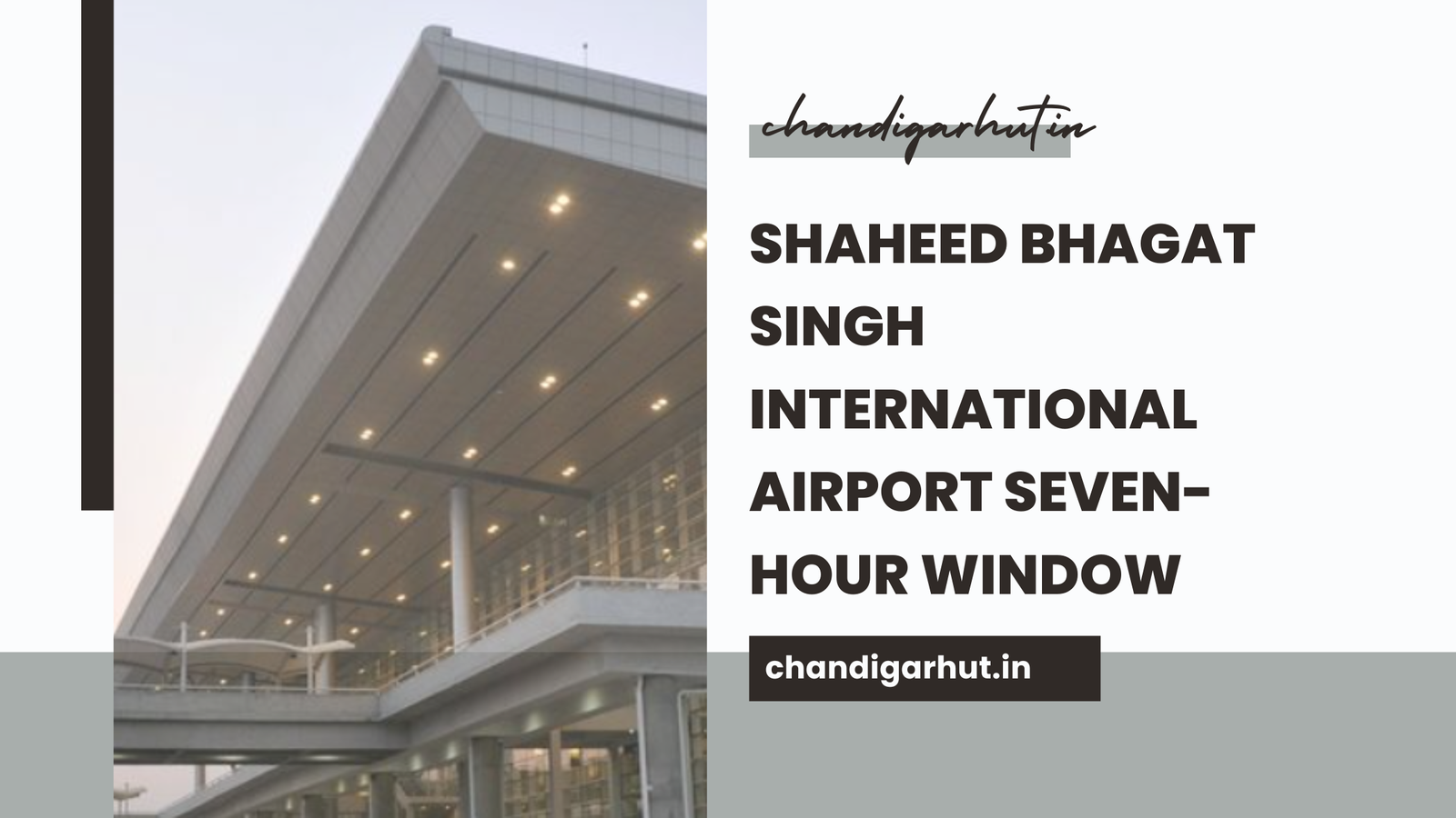 Shaheed Bhagat Singh International Airport seven-hour window