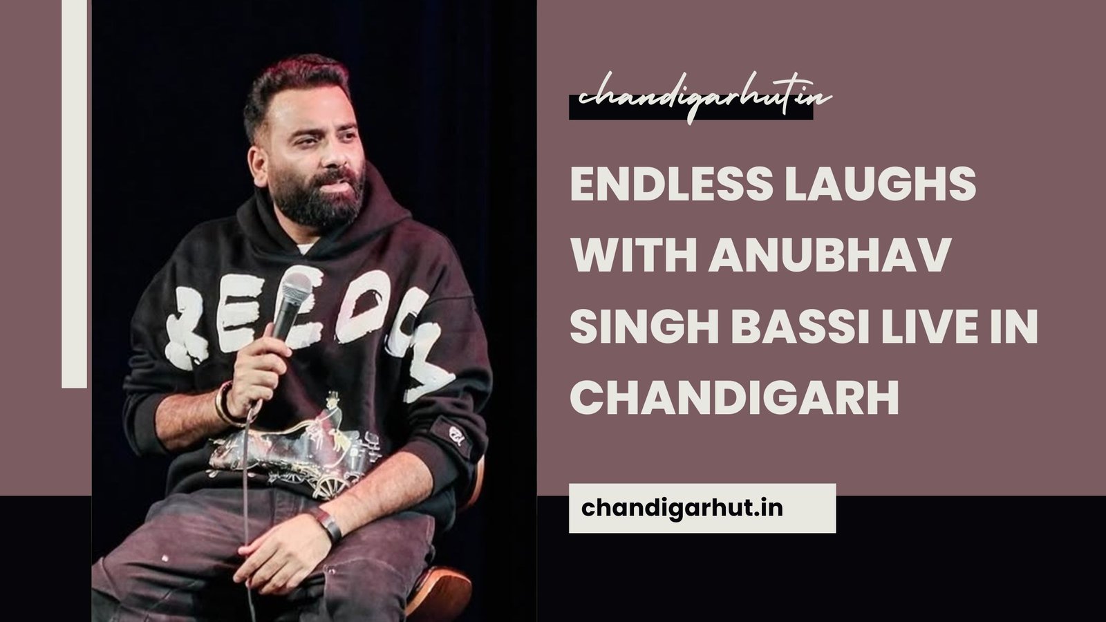 Endless Laughs with Anubhav Singh Bassi Live in Chandigarh
