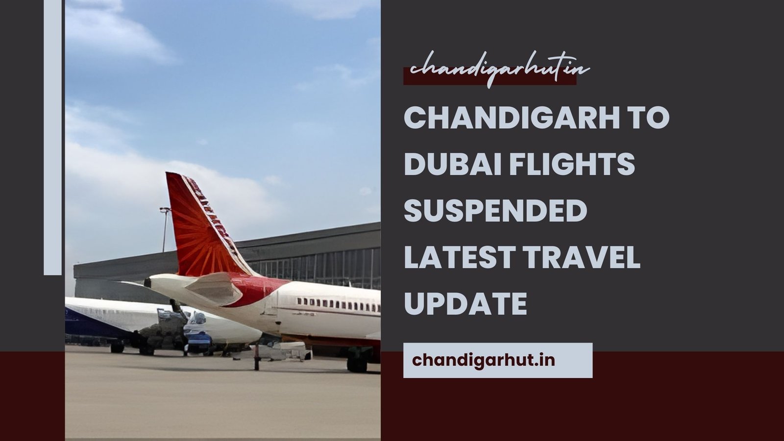 Chandigarh to Dubai Flights Suspended